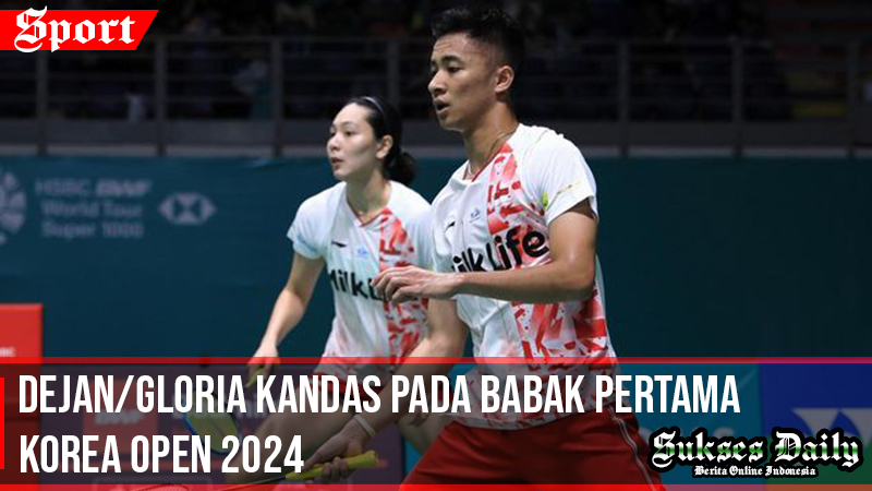 Dejan/Gloria Kandas Pada Babak Pertama