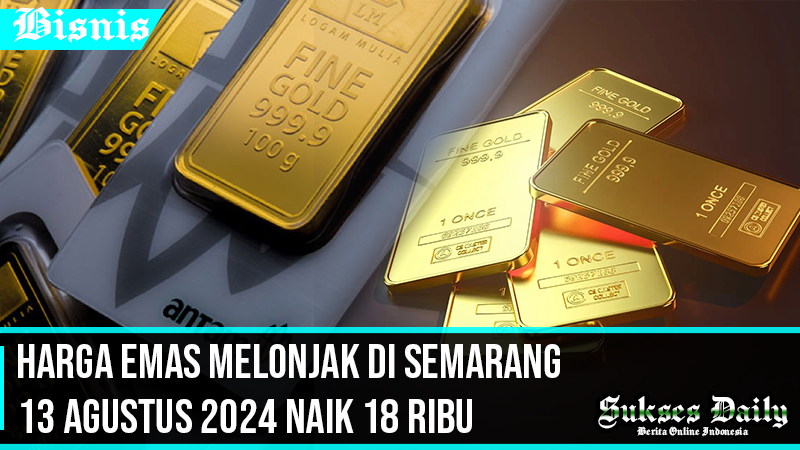 Harga Emas Melonjak di Semarang