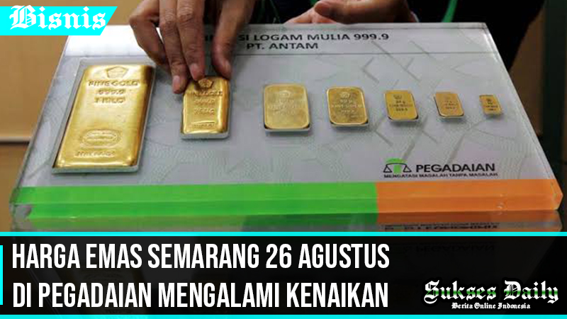 Harga Emas Semarang 26 Agustus