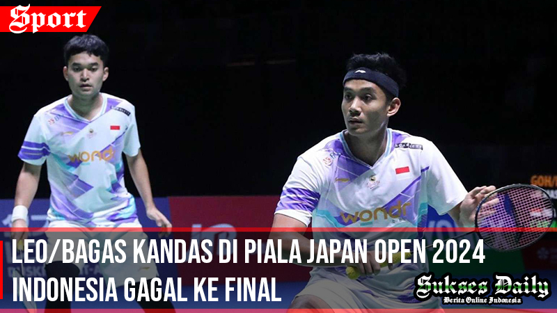 Leo dan Bagas Kandas di Piala Japan Open 2024