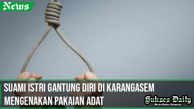 Suami Istri Gantung Diri