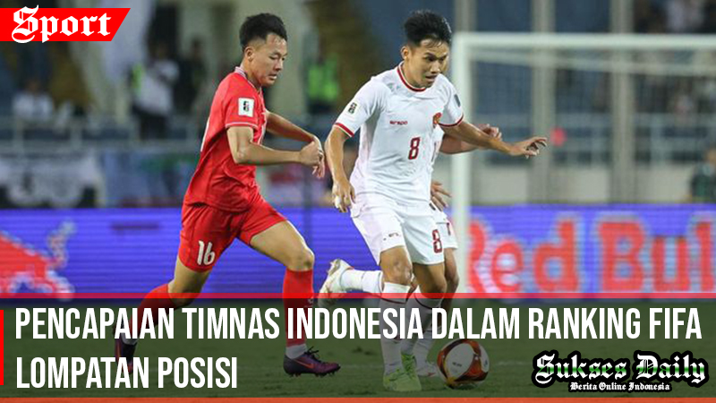 Pencapaian Timnas Indonesia Naik Ranking Fifa